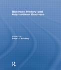 Image for Business History and International Business