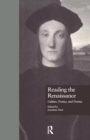 Image for Reading the Renaissance  : culture, poetics, and drama
