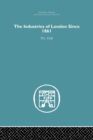 Image for Industries of London Since 1861