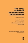 Image for The OPEC Fund for International Development  : the formative years