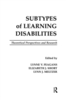 Image for Subtypes of Learning Disabilities