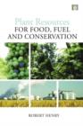 Image for Plant Resources for Food, Fuel and Conservation