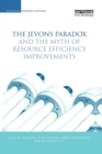 Image for The Jevons Paradox and the Myth of Resource Efficiency Improvements