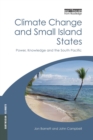 Image for Climate change and small island states  : power, knowledge and the South Pacific