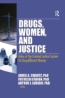 Image for Drugs, women, and justice  : roles of the criminal justice system for drug-affected women