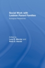 Image for Social work with lesbian parent families  : ecological perspectives