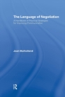 Image for The language of negotiation  : a handbook of practical strategies for improving communications
