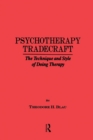 Image for Psychotherapy Tradecraft: The Technique And Style Of Doing : The Technique &amp; Style Of Doing Therapy