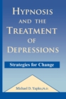 Image for Hypnosis and the Treatment of Depressions