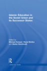 Image for Islamic Education in the Soviet Union and Its Successor States