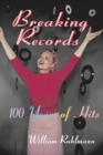 Image for Breaking records  : 100 years of hits