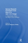 Image for Samuel Beckett Comment C&#39;est How It Is And / et L&#39;image