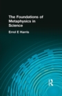 Image for The Foundations of Metaphysics in Science