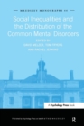 Image for Social Inequalities and the Distribution of the Common Mental Disorders