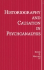 Image for Historiography and Causation in Psychoanalysis