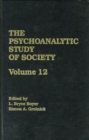 Image for The Psychoanalytic Study of Society, V. 12