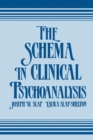 Image for The Schema in Clinical Psychoanalysis