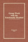 Image for Group Work With the Emotionally Disabled