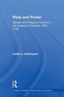 Image for Piety and power  : gender and religious culture in the American colonies, 1630-1700