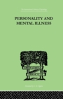 Image for Personality and mental illness  : an essay in psychiatric diagnosis