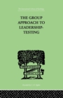 Image for The Group Approach To Leadership-Testing