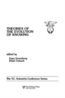 Image for Theories of the evolution of knowing  : the T.C. schneirla conferences series, volume 4