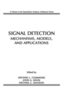 Image for Signal detection  : mechanisms, models, and applications