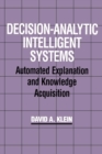 Image for Decision-analytic intelligent systems  : automated explanation and knowledge acquisition
