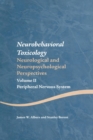 Image for Neurobehavioral toxicology  : neurological and neuropsychological perspectivesVolume II,: Peripheral nervous system