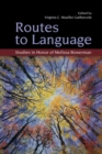 Image for Routes to language  : studies in honor of Melissa Bowerman