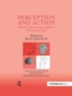 Image for Perception and action  : recent advances in cognitive neuropsychology