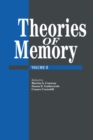 Image for Theories of memoryVolume II