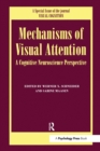 Image for Mechanisms Of Visual Attention: A Cognitive Neuroscience Perspective
