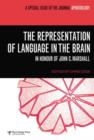 Image for The Representation of Language in the Brain: In Honour of John C. Marshall