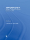 Image for The Routledge Guide to British Political Archives
