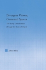 Image for Divergent Visions, Contested Spaces