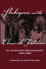 Image for Shakespeare and the classical tradition  : an annotated bibliography, 1961-1991