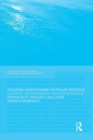 Image for Tourism and change in polar regions  : climate, environments and experiences