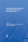 Image for Debating Political Identity and Legitimacy in the European Union