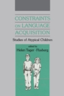 Image for Constraints on language acquisition  : studies of atypical children