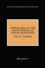 Image for Approaches to the development of moral reasoning