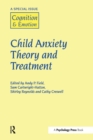 Image for Child Anxiety Theory and Treatment