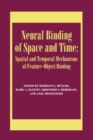 Image for Neural Binding of Space and Time: Spatial and Temporal Mechanisms of Feature-object Binding