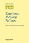 Image for Emotional Memory Failures