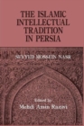 Image for The Islamic intellectual tradition in Persia