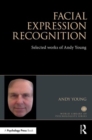 Image for Facial Expression Recognition : Selected works of Andy Young