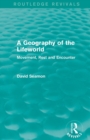 Image for A Geography of the Lifeworld (Routledge Revivals)