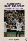 Image for Contesting &#39;race&#39; and sport  : shaming the colour line