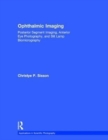 Image for Ophthalmic imaging  : posterior segment imaging, anterior eye photography, and slit lamp biomicrography