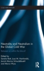 Image for Neutrality and Neutralism in the Global Cold War